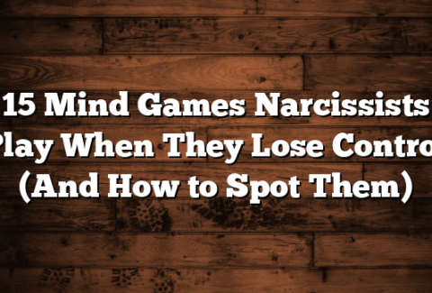 15 Mind Games Narcissists Play When They Lose Control (And How to Spot Them)