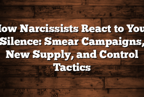 How Narcissists React to Your Silence: Smear Campaigns, New Supply, and Control Tactics