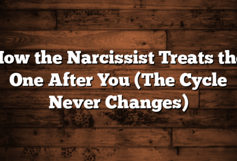 How the Narcissist Treats the One After You (The Cycle Never Changes)
